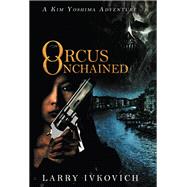Orcus Unchained