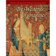 Western Humanities, Volume 1 : Beginnings Through the Renaissance 9780073136370