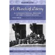 A March of Liberty; A Constitutional History of the United States Volume II: From 1877 to the Present
