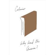 Why Read the Classics? 9780544146372