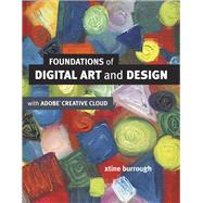 Foundations of Digital Art and Design with the Adobe Creative Cloud 9780321906373
