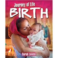 Journey Of Life: Birth 9780750296373
