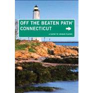 Connecticut Off the Beaten Path®, 9th A Guide to Unique Places 9780762786374