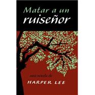 Matar a un ruiseñor / To Kill a Mockingbird 9780718076375