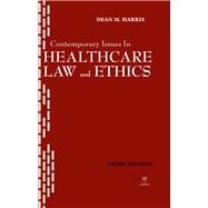 Contemporary Issues in Healthcare Law & Ethics 9781567936377