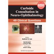 Curbside Consultation in Neuro-Ophthalmology 49 Clinical Questions 9781617116377