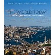 The World Today: Concepts and Regions in Geography, 5th Edition 9780470646380
