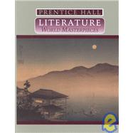 Literature: World Masterpieces 9780137226382