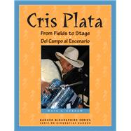 Chris Plata: From Fields to Stage / Del Campo Al Escenario 9780870206382