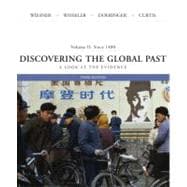 Discovering the Global Past since 1400 Vol. 2 : A Look at the Evidence 9780618526383