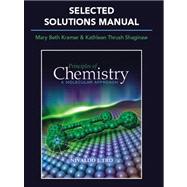 Selected Solutions Manual for Principles of Chemistry : A Molecular Approach 9780321586384