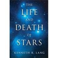 The Life and Death of Stars 9781107016385