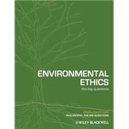 Environmental Ethics The Big Questions 9781405176385