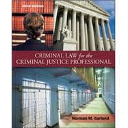 Criminal Law for the Criminal Justice Professional 9780078026386