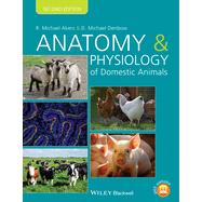 Anatomy and Physiology of Domestic Animals 9781118356388
