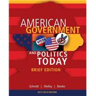Cengage Advantage Books: American Government and Politics Today, Brief Edition, 2014-2015 (with CourseMate Printed Access Card) 9781285436388