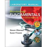 Lab Manual for Microbiology Fundamentals: A Clinical Approach 9780077516390