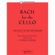 Bach for the Cello : Ten Pieces in the First Position 9781617806391