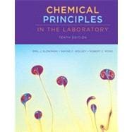 Chemical Principles in the Laboratory, 10th Edition 9781133376392