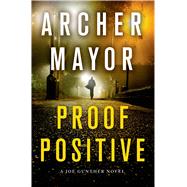 Proof Positive A Joe Gunther Novel 9781250026392