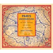 Paris Underground : The Maps, Stations, and Design of the Metro 9780143116394
