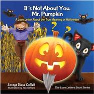 It's Not About You, Mr. Pumpkin 9781630476397