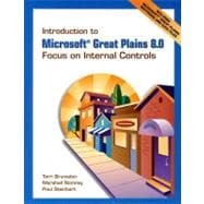 Introduction to Microsoft Great Plains 8. 0 : Focus on Internal Controls and Software and Student CD Package 9780132046398