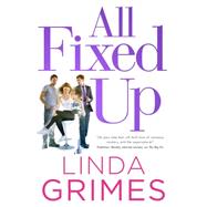 All Fixed Up A Novel 9780765376398