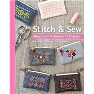 Stitch & Sew Beautifully Embroider 31 Projects 9781617456398