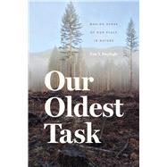 Our Oldest Task