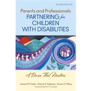 Parents and Professionals Partnering for Children with Disabilities : A Dance That Matters 9781412966399