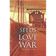The Seeds of Love and War 9781728326399