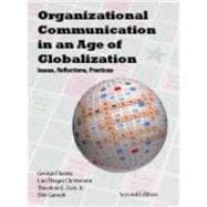 Organizational Communication in an Age of Globalization : Issues, Reflections, Practices 9781577666400