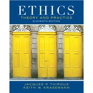 Ethics Theory and Practice Plus MyThinkingLab with eText -- Access Card Package 9780205176403