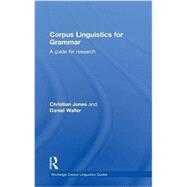 Corpus Linguistics for Grammar: A Guide for research 9780415746403