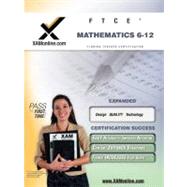 FTCE Mathematics 6-12: Teacher Certification Exam 9781581976403