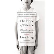 The Price of Silence: A Mom's Perspective on Mental Illness 9780147516404