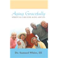 Aging Gracefully 9781973626404