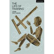 The Life of Training 9781350046405