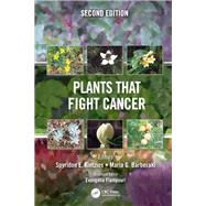 Plants that Fight Cancer, Second Edition 9781498726405