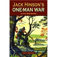 Jack Hinson's One-Man War 9781589806405