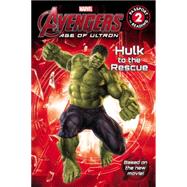 Marvel's Avengers: Age of Ultron: Hulk to the Rescue 9780316256407
