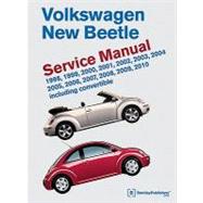 Volkswagen New Beetle Service Manual : Including Convertible: 1998, 1999, 2000, 2001, 2002, 2003, 2004, 2005, 2006, 2007, 2008, 2009 2010 9780837616407
