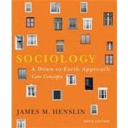 Sociology A Down-to-Earth Approach, Core Concepts 9780205116409