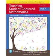 Teaching Student-Centered Mathematics Developmentally Appropriate Instruction for Grades 6-8 (Volume III) 9780134556413