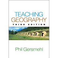 Teaching Geography, Third Edition 9781462516414