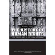 The History of Human Rights: From Ancient Times to the Globalization Era 9780520256415