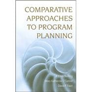 Comparative Approaches to Program Planning 9780470126417
