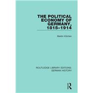 The Political Economy of Germany, 1815-1914 9780367246419