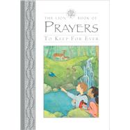 The Lion Book of Prayers to Keep for Ever 9780745976419